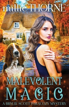 Paperback Malevolent Magic: A Brylie Scott Paracozy Mystery Book