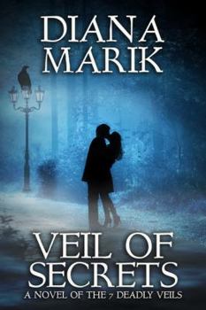 Veil of Secrets - Book #4 of the Seven Deadly Veils