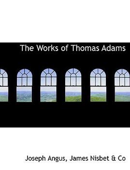 Paperback The Works of Thomas Adams Book