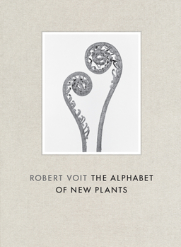 Hardcover Robert Voit: The Alphabet of New Plants Book