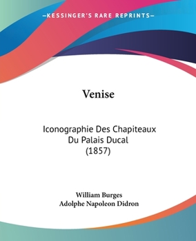 Paperback Venise: Iconographie Des Chapiteaux Du Palais Ducal (1857) [French] Book