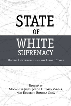 Paperback State of White Supremacy: Racism, Governance, and the United States Book