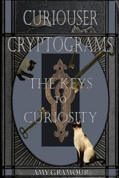 Paperback Curiouser Cryptograms: The Keys to Curiosity Book