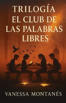 EL CLUB DE LAS PALABRAS LIBRES: TRILOGÍA (Spanish Edition)