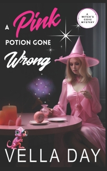 Paperback A Pink Potion Gone Wrong: A Paranormal Cozy Mystery Book