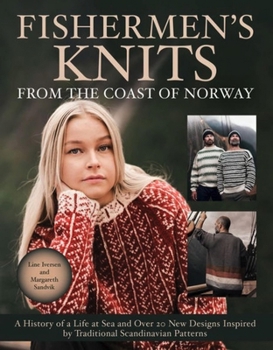 Hardcover Fishermen's Knits from the Coast of Norway: A History of a Life at Sea and Over 20 New Designs Inspired by Traditional Scandinavian Patterns Book