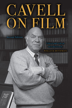 Cavell on Film, Second Edition (Suny Series, Horizons of Cinema)
