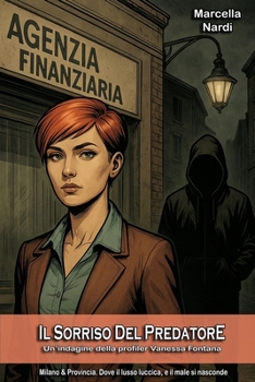 Il Sorriso Del Predatore (Le indagini della profiler Vanessa Fontana) (Italian Edition)