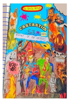 Castastics S3: Revenge Of The Hackers: Part 1 (Castastics (COMIC BOOK SERIES))