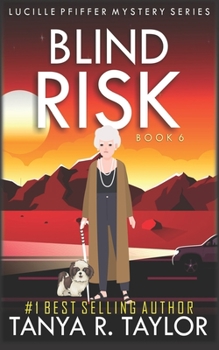 Blind Risk - Book #6 of the Lucille Pfiffer