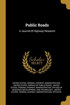 Paperback Public Roads: A Journal Of Highway Research Book