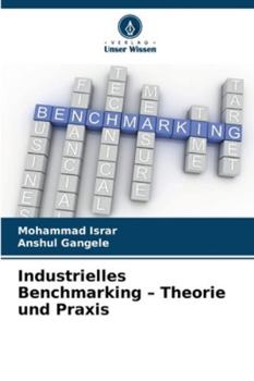 Paperback Industrielles Benchmarking - Theorie und Praxis [German] Book