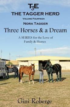 Paperback The Tagger Herd: Three Horses and a Dream: Nora Tagger Book