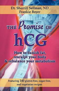 Paperback The Promise of hCG: How to banish fat, resculpt your body & rebalance your metabolism Book