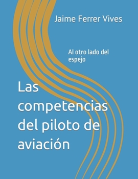 Las competencias del piloto: Al otro lado del espejo