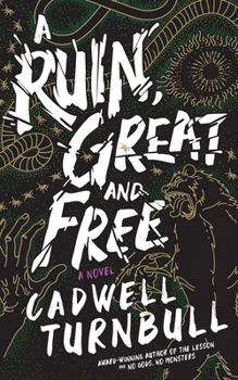 A Ruin, Great and Free - Book #3 of the Convergence Saga