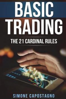 Paperback Basic trading: The 21 Cardinal Rules Book