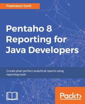 Paperback Pentaho 8 Reporting for Java Developers Book