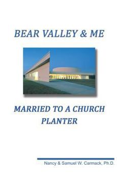 Paperback Bear Valley and Me: Married to a Church Planter Book