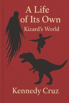 Paperback A Life of Its Own: Kizard's World Book