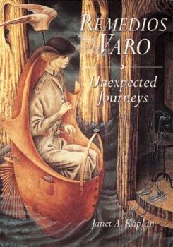 Paperback Remedios Varo: Unexpected Journey Book