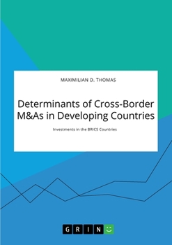 Paperback Determinants of Cross-Border M&As in Developing Countries. Investments in the BRICS Countries Book