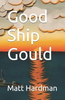 Paperback Good Ship Gould Book