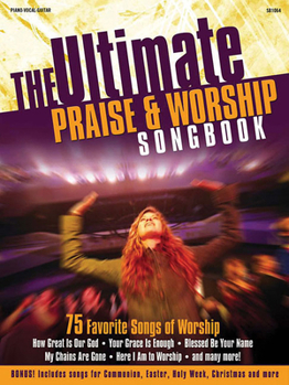 Paperback Ultimate Praise & Worship Songbook: 75 Favorite Songs Worship Book
