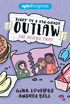 The Friend Thief - Book #2 of the Diary of a 5th Grade Outlaw