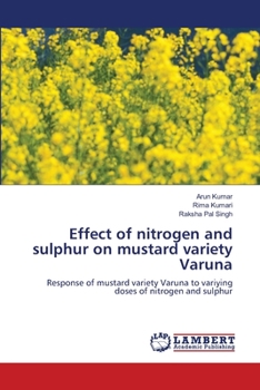 Paperback Effect of nitrogen and sulphur on mustard variety Varuna Book