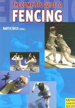 Paperback The Complete Guide to Fencing Book