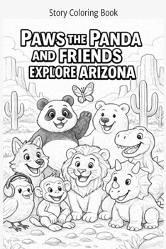 Paws the Panda and Friends Explore Arizona Story Coloring