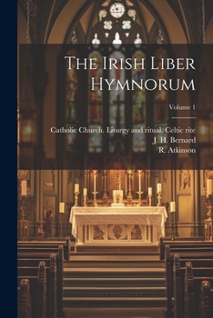 Paperback The Irish Liber hymnorum; Volume 1 [Latin] Book