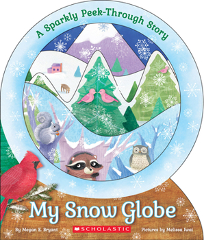 Board book My Snow Globe: A Sparkly Peek-Through Story Book