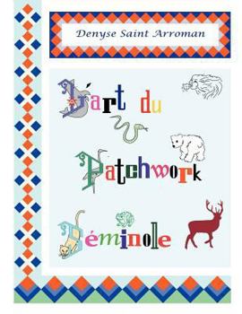 L'Art Du Patchwork Seminole