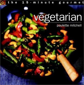 Paperback The 15-Minute Gourmet: Vegetarian Book