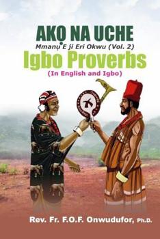 Paperback Ako Na Uche: (Mmanu Eji Eri Okwu Vol 2) Igbo Proverbs Book