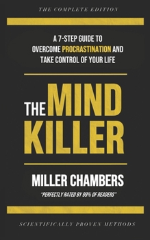 Paperback The Mindkiller: A 7-Step Guide to Overcome Procrastination and Take Control of Your Life Book