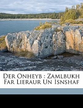 Paperback Der Onheyb: Zamlbukh Far Lieraur Un Isnshaf [Yiddish] Book