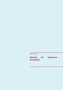 Paperback Aiming for Quantum Computer Book