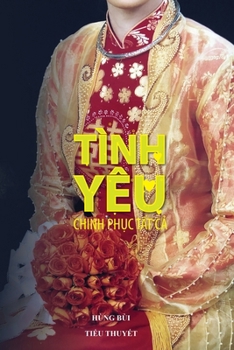 Tình yêu chinh ph?c t?t c? (Vietnamese Edition)