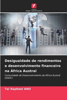 Paperback Desigualdade de rendimentos e desenvolvimento financeiro na África Austral [Portuguese] Book