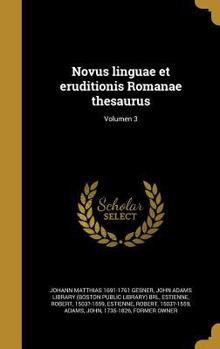 Hardcover Novus linguae et eruditionis Romanae thesaurus; Volumen 3 [Latin] Book