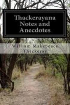 Paperback Thackerayana Notes and Anecdotes Book