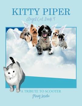 Paperback Kitty Piper, Angel Cat, Book 4: A Tribute to Scooter Book