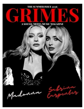Grimes Magazine. The Summer 2026 Issue.: This issue features Madonna and Sabrina Carpenter