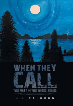 Hardcover When They Call: The First in the Tribes Series Book