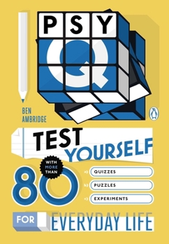 Paperback Psy-Q: Test Yourself with More Than 80 Quizzes, Puzzles and Experiments for Everyday Life Book