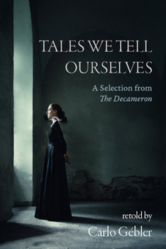 Paperback Tales We Tell Ourselves: A Selection from the Decameron Book
