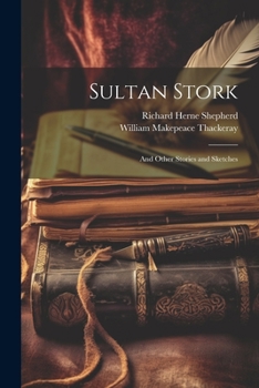 Paperback Sultan Stork: And Other Stories and Sketches Book
